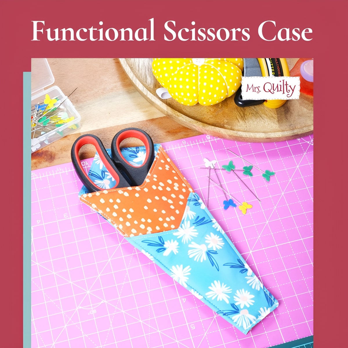 Functional Scissors Case Downloadable PDF Quilt Pattern