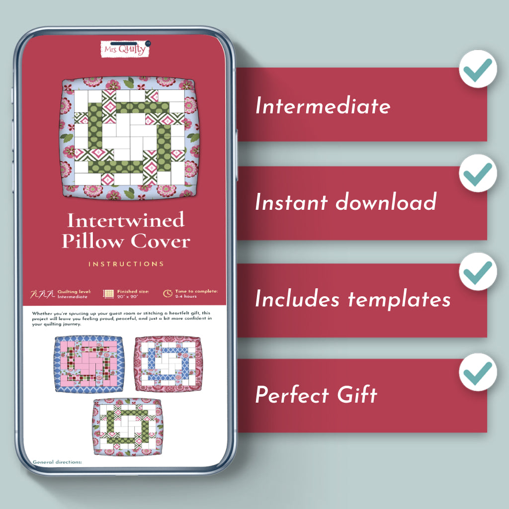 A phone displays instructions for the "Intertwined Pillow Case Downloadable PDF Quilt Pattern." Four checked boxes list features: Intermediate, Instant download, Includes templates, Perfect Gift.