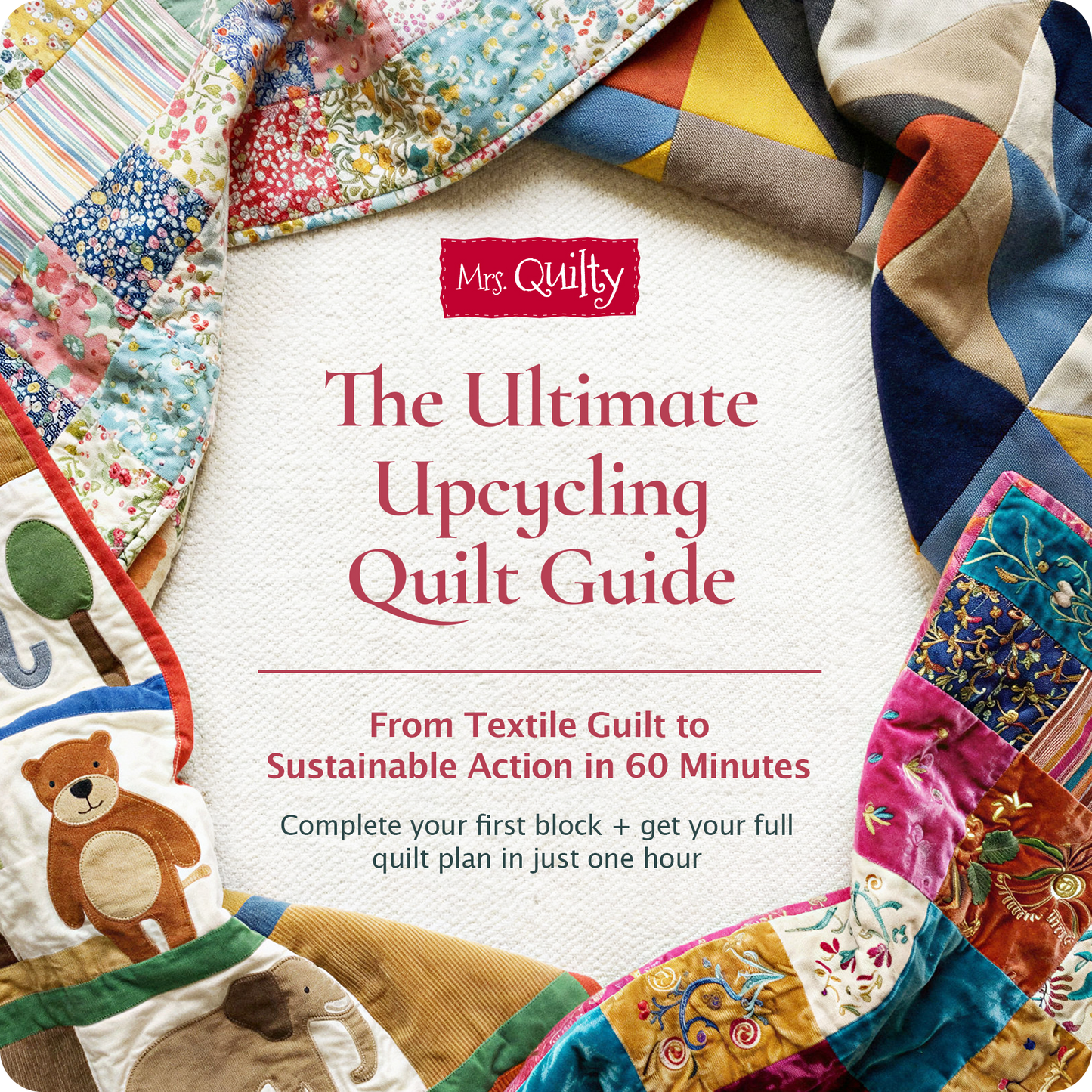 The Upcycling Quilt Guide Downloadable PDF E-book